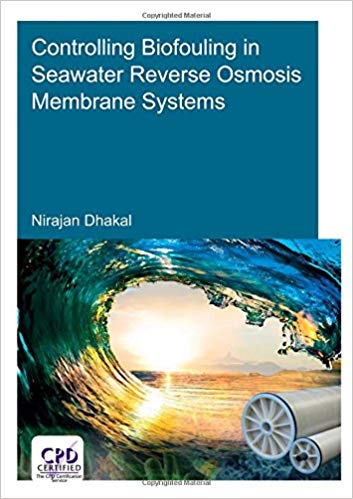 Controlling Biofouling in Seawater Reverse Osmosis Membrane Systems by Nirajan Dhakal 