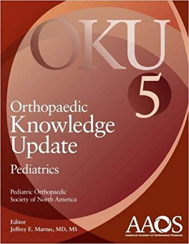 Orthopaedic Knowledge Update - Pediatrics 5th Edition by American Academy of Orthopaedic Surgeons , Jeffrey E. Martus MD MS 