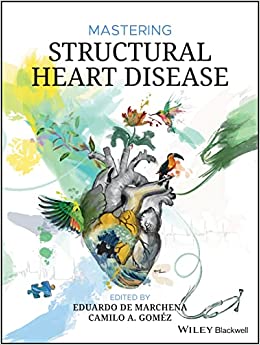 Mastering Structural Heart Disease by Eduardo J. de Marchena , Camilo A. Gomez 