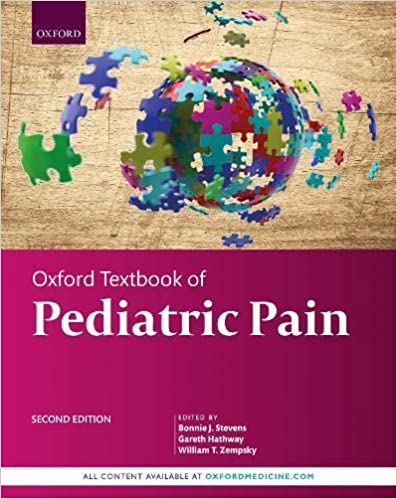 Oxford Textbook of Pediatric Pain 2nd Edition by Bonnie J. Stevens , Gareth Hathway , William T. Zempsky 