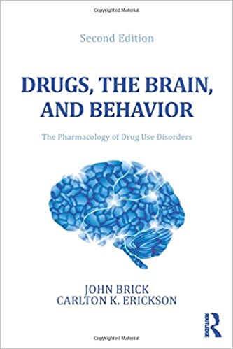 Drugs, the Brain, and Behavior by John Brick