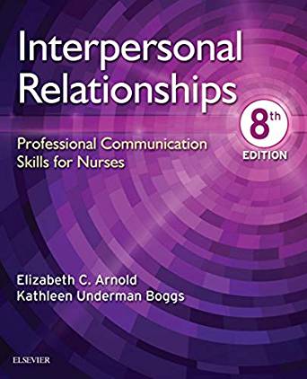 Interpersonal Relationships Professional Communication Skills for Nurses 8th Edition by Elizabeth C. Arnold , Kathleen Underman Boggs 