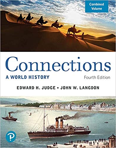 Connections A World History 4th Edition COMBINED VOLUME by Edward H. Judge , John W Langdon 