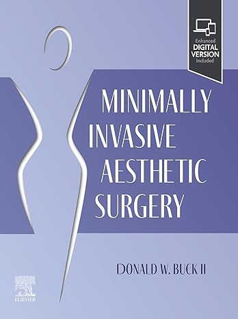 Minimally Invasive Aesthetic Plastic Surgery by II Donald W. Buck 