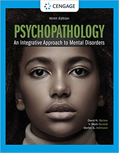 Psychopathology An Integrative Approach to Mental Disorders 9th Edition by David H. Barlow , V. Mark Durand , Stefan G. Hofmann 