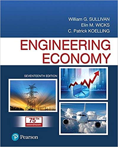 Engineering Economy (17th Edition) 17th Edition  by William G. Sullivan , Elin M. Wicks , C. Patrick Koelling 