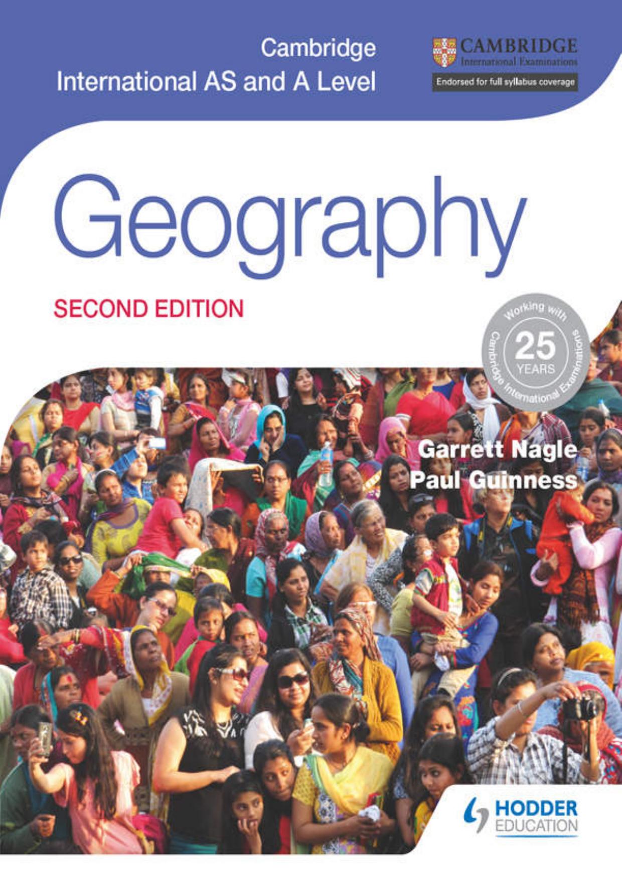 Cambridge International AS and A Level Geography second edition  by Garrett Nagle