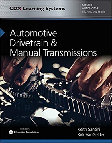 Automotive Drivetrain and Manual Transmissions by Keith Santini , Kirk VanGelder 