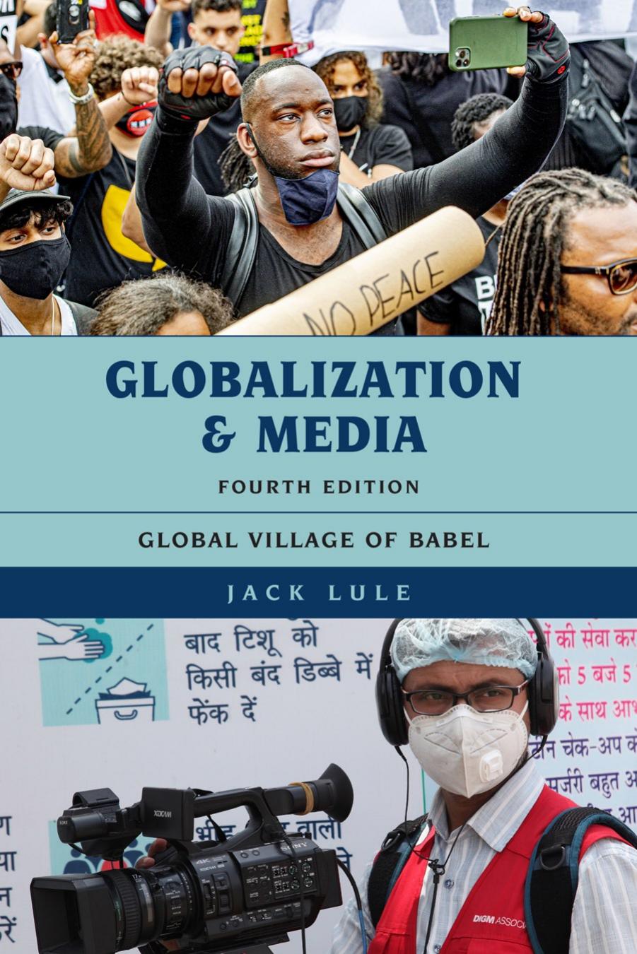 Globalization and Media Global Village of Babel 4th  by Jack Lule