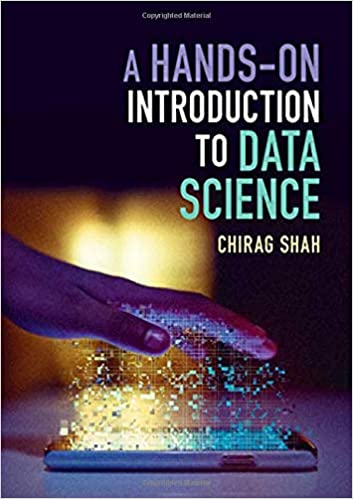 A Hands-On Introduction to Data Science by Chirag Shah 