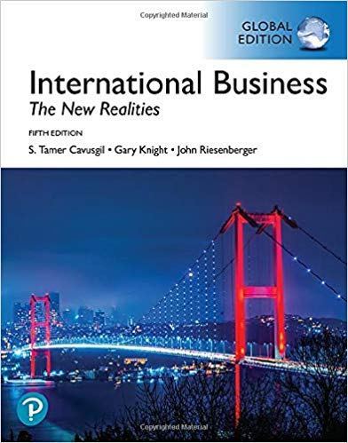 International Business: The New Realities, 5th Global Edition by S. Tamer Cavusgil 