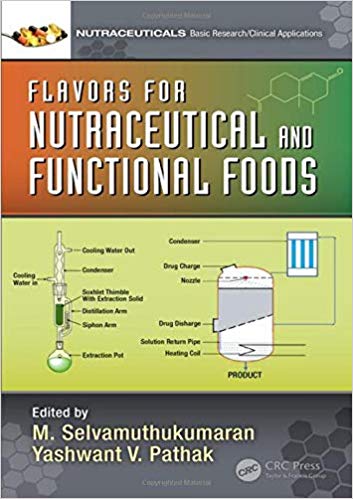 Flavors for Nutraceutical and Functional Foods by M. Selvamuthukumaran , Yashwant Pathak 