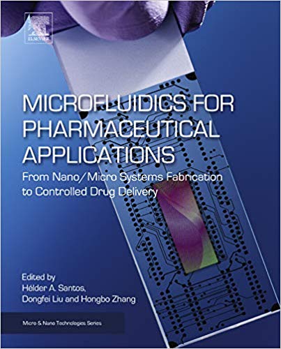 Microfluidics for Pharmaceutical Applications by Helder A. Santos , Dongfei Liu , Hongbo Zhang 