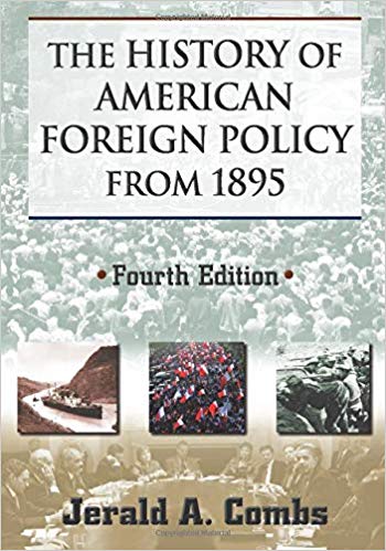 The History of American Foreign Policy From 1895 by Jerald A. Combs