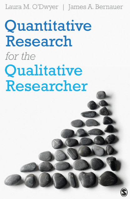 Quantitative Research for the Qualitative Researcher by Laura M. O′Dwyer 