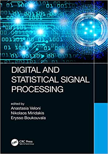 Digital and Statistical Signal Processing by Anastasia Veloni , Nikolaos Miridakis , Erysso Boukouvala 