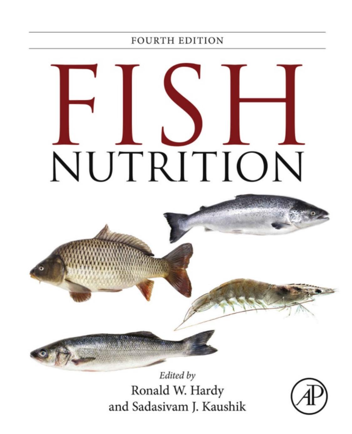 Fish Nutrition by  Ronald W. Hardy , Sadasivam J. Kaushik 