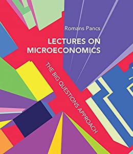 [PDF]Lectures on Microeconomics: The Big Questions Approach Kindle Edition by Romans Pancs