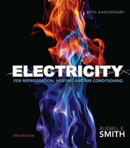 Test Bank for Electricity for Refrigeration, Heating, and Air Conditioning 9th  by Russell E. Smith