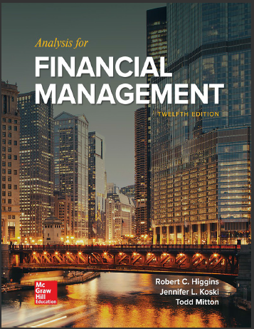 Test Bank for Analysis for Financial Management 12th Edition by Robert Higgins