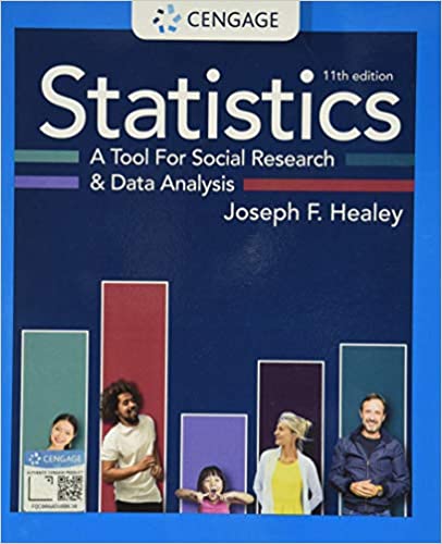 Statistics A Tool for Social Research and Data Analysis, 11th Edition by Joseph Healey , Christopher Donoghue 