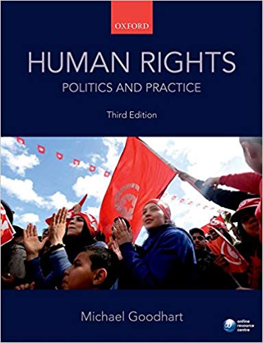 Human Rights Politics and Practice, 3rd Edition  by Michael Goodhart 