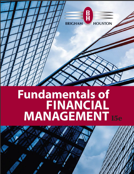 Test Bank for Fundamentals of Financial Management, 15th Edition by  Eugene F. Brigham  , Joel F. Houston 