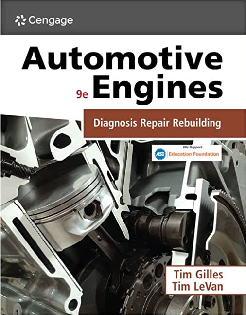 Automotive Engines Diagnosis, Repair, and Rebuilding 9th Edition  by Tim Gilles , Tim LeVan 