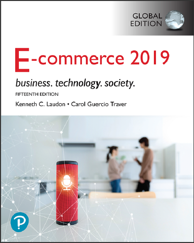 E-Commerce 2019 Business, Technology and Society, 15th Global Edition by Kenneth C. Laudon