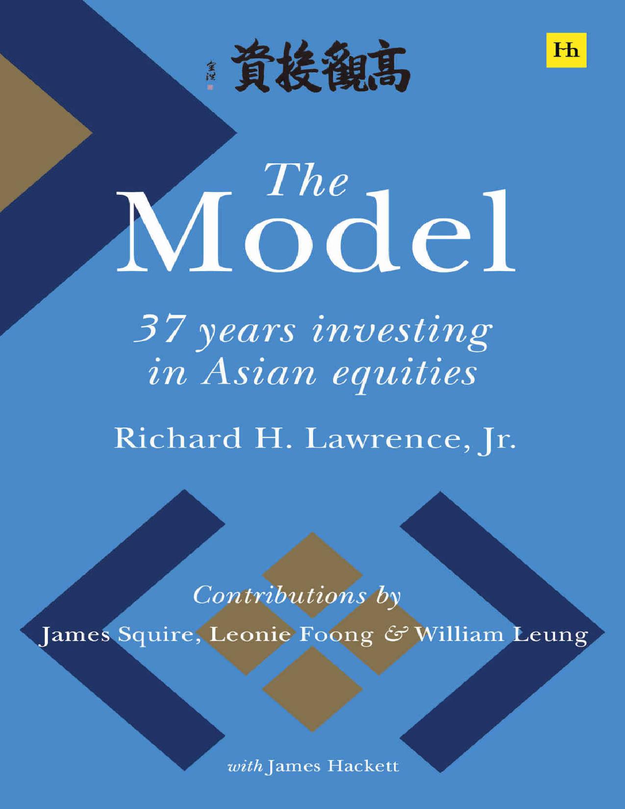 Model: 37 Years Investing in Asian Equities by Richard H. Lawrence