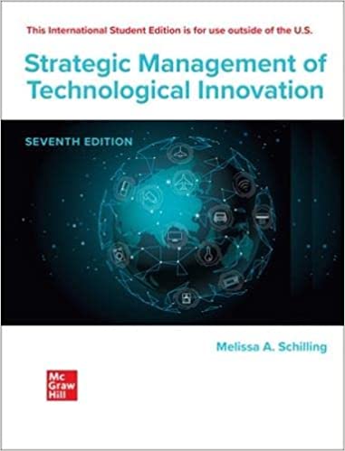 Strategic Management of Technological Innovation 7th Edition  by Melissa A. Schilling Associate Professor of Management 