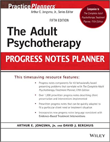The Adult Psychotherapy Progress Notes Planner: Fifth Edition by Arthur E. Jongsma