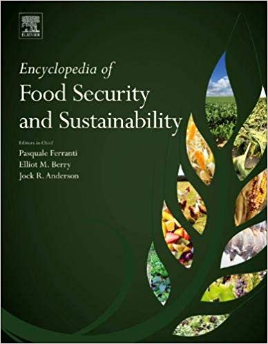 Encyclopedia of Food Security and Sustainability by Pasquale Ferranti , Elliot Berry , Anderson Jock 
