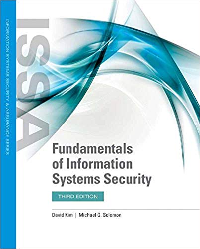 Fundamentals of Information Systems Security 3rd Edition by David Kim , Michael G. Solomon 