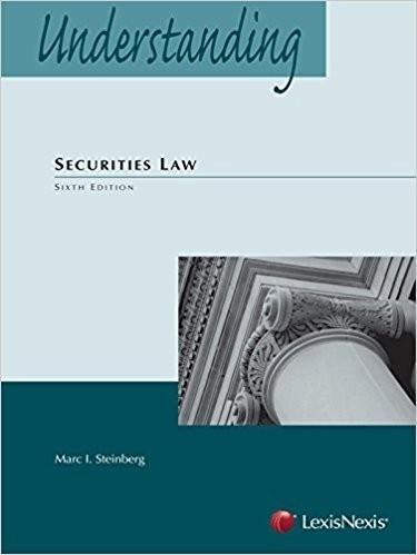 Understanding Securities Law 6th Edition by  Marc I. Steinberg