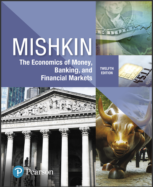 Test Bank for Economics of Money, Banking and Financial Markets, 12th Edition by Frederic Mishkin