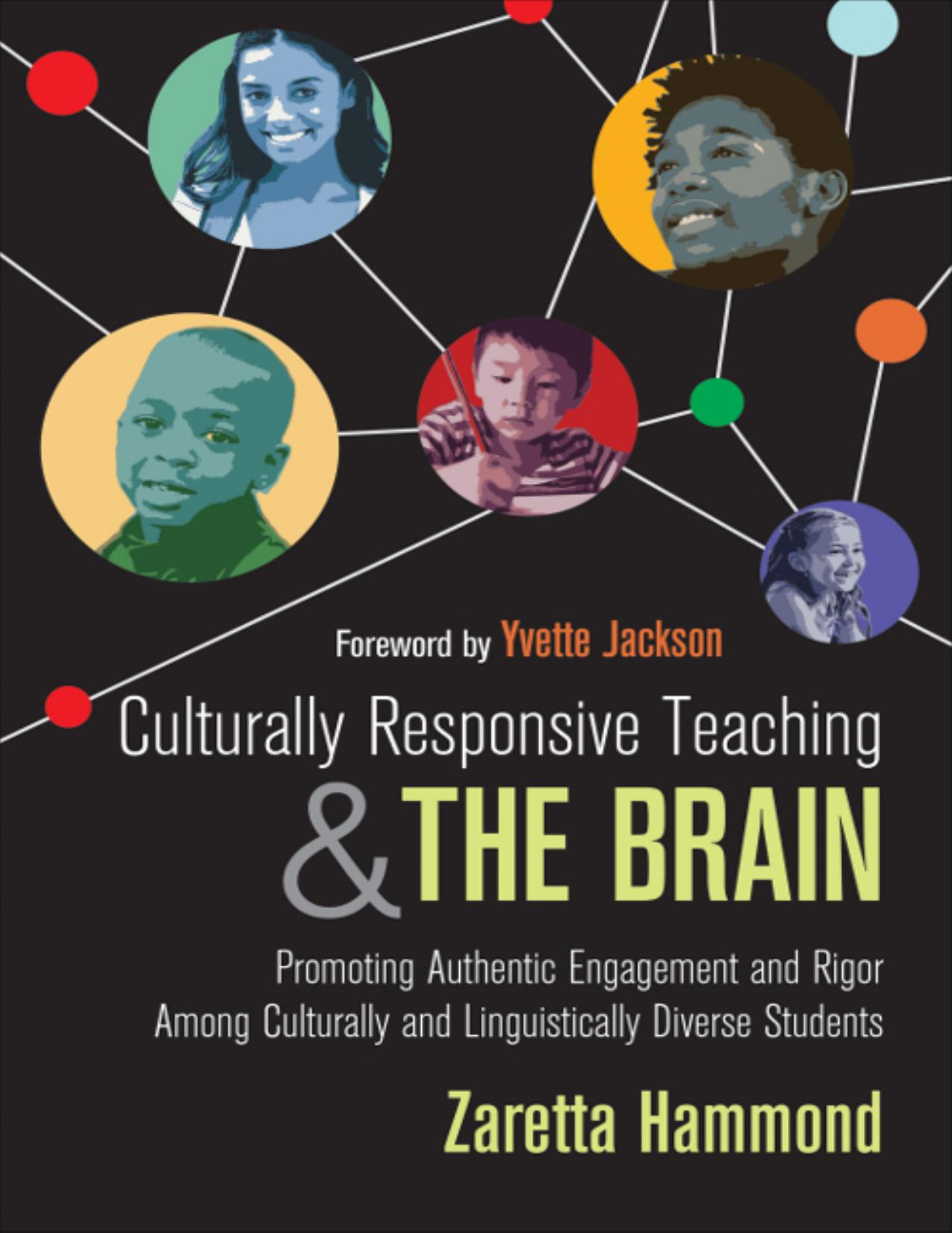 Culturally Responsive Teaching and the Brain by Zaretta Hammond , Yvette Jackson