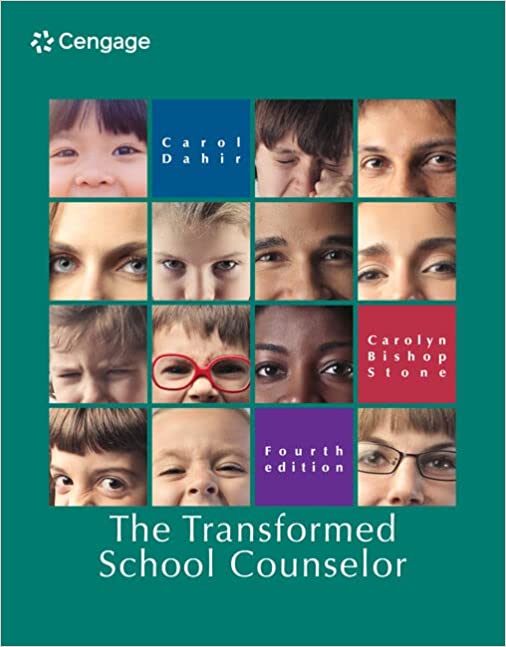 The Transformed School Counselor 4th Edition  by Carol A. Dahir , Carolyn Stone 