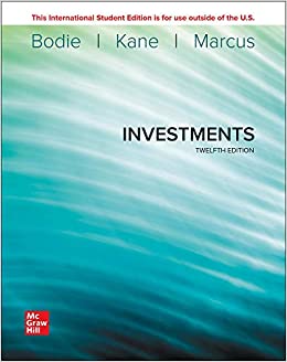 ISE EBook Investments 12e  by Zvi Bodie , Alex Kane , Alan Marcus 