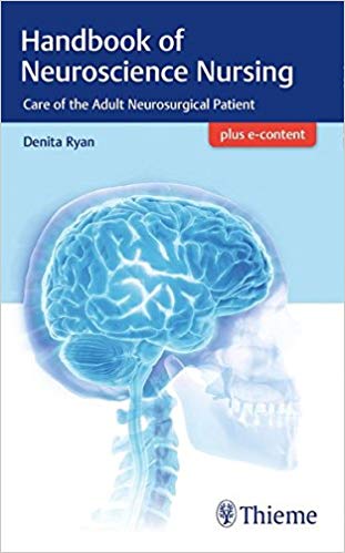 Handbook of Neuroscience Nursing: Care of the Adult Neurosurgical Patient (PDF+VIDEOS) by Denita Ryan 