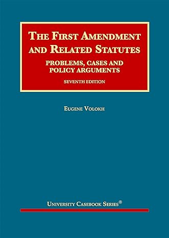 The First Amendment and Related Statutes 7E by Eugene Volokh 