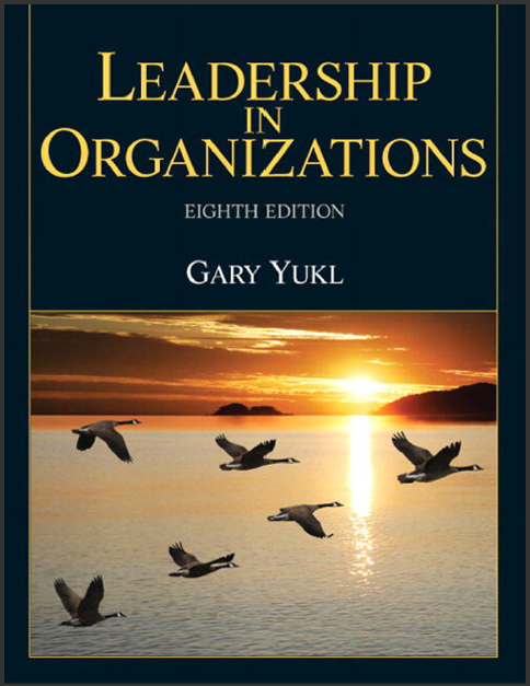 Test Bank for Leadership in Organizations, 8th Edition by Gary Yukl 