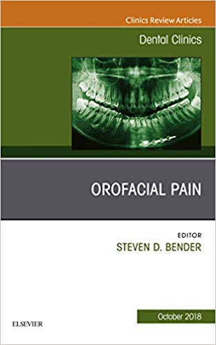 Orofacial Pain Dental Clinics of North America by Steven D. Bender DDS 