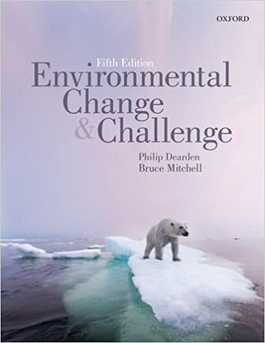 Environmental Change and Challenge 5th Edition by Philip Dearden , Bruce Mitchell 