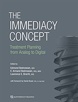The Immediacy Concept Treatment Planning From Analog to Digital by Edmond Bedrossian , E. Armand Bedrossian , Lawrence Brecht 