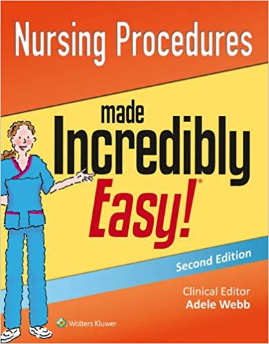 Nursing Procedures Made Incredibly Easy! 2nd Edition by Lippincott Williams & Wilkins