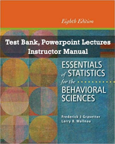 Test Bank for Essentials of Statistics for the Behavioral Sciences 8th Edition by Frederick J. Gravetter