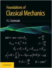 Foundations of Classical Mechanics  by P. C. Deshmukh 