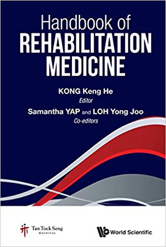 Handbook Of Rehabilitation Medicine by Keng He Kong , Samantha Giok Mei Yap , Yong Joo Loh 