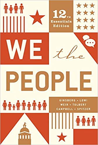 We the People (Essentials 12th Edition) by Benjamin Ginsberg, Theodore J. Lowi